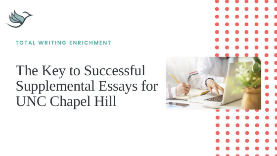 The Key to Successful Supplemental Essays for UNC Chapel Hill